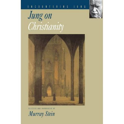 Jung on Christianity - (Encountering Jung) by  C G Jung (Paperback)