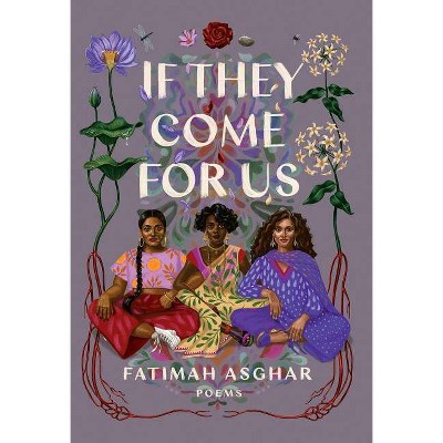 If They Come for Us : Poems -  by Fatimah Asghar (Paperback)