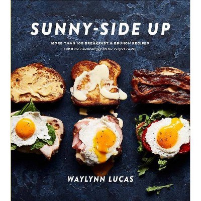 Sunny-Side Up - by  Waylynn Lucas (Hardcover)