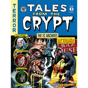 The EC Archives: Tales from the Crypt Volume 3 - by  Al Feldstein & William Gaines (Hardcover) - 1 of 1