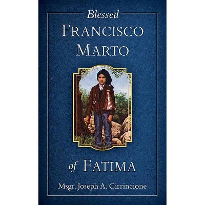 Blessed Francisco Marto of Fatima - (Paperback)