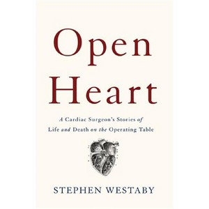 Open Heart - by  Stephen Westaby (Hardcover) - 1 of 1