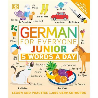 German for Everyone Junior: 5 Words a Day - by  DK (Paperback)