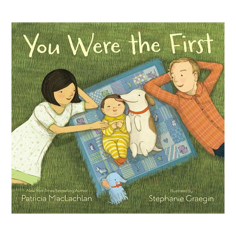 You Were the First - by  Patricia MacLachlan (Hardcover), 1 of 2