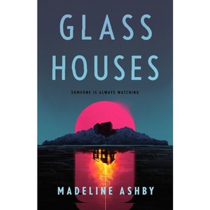 Glass Houses - by Madeline Ashby - 1 of 1