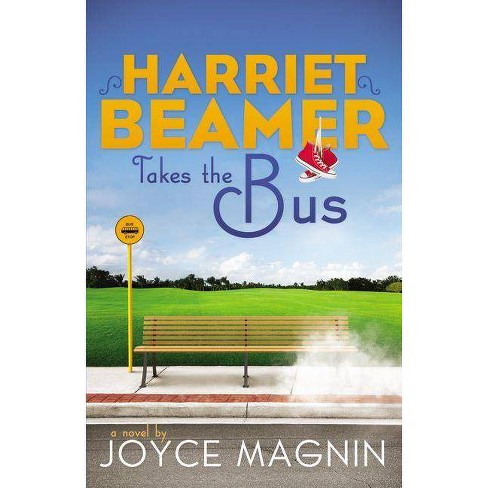 Harriet Beamer Takes The Bus By Joyce Magnin Paperback Target
