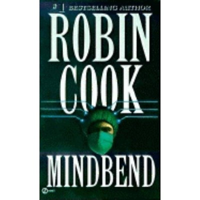 Mindbend - (Medical Thriller) by  Robin Cook (Paperback)