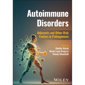 Autoimmune Disorders - by  Abdulla Watad & Nicola Luigi Bragazzi & Yehuda Shoenfeld (Hardcover) - 1 of 1