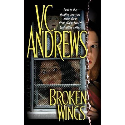 Broken Wings, 1 - by  V C Andrews (Paperback)