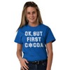 Snowflake Ok But First Hot Cocoa Graphic T Shirt Men or Women Brisco Brands - 4 of 4