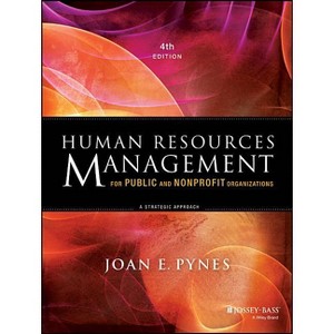 Human Resources Management for Public and Nonprofit Organizations - (Essential Texts for Nonprofit and Public Leadership and Mana) 4th Edition - 1 of 1
