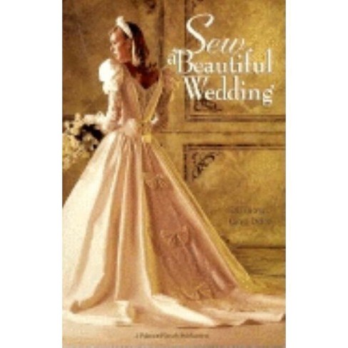 Sew a Beautiful Wedding - by  Gail Brown & Karen Dillon (Paperback) - image 1 of 1