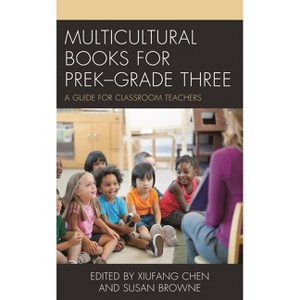 Multicultural Books for PreK-Grade Three - by  Xiufang Chen & Susan Browne (Paperback) - 1 of 1