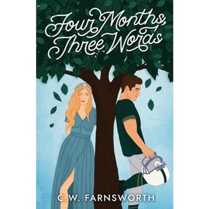 Four Months, Three Words - by  C W Farnsworth (Paperback) - 1 of 1