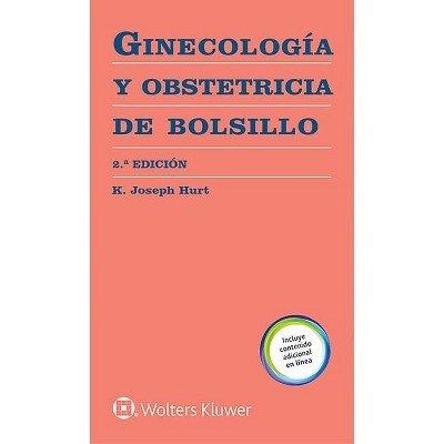 Ginecología Y Obstetricia de Bolsillo - 2nd Edition by  K Joseph Hurt (Paperback)