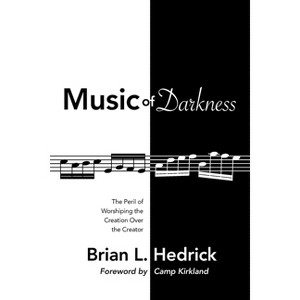 Music of Darkness - by  Brian L Hedrick (Paperback) - 1 of 1