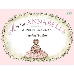 A is for Annabelle - by  Tasha Tudor (Hardcover) - 1 of 1