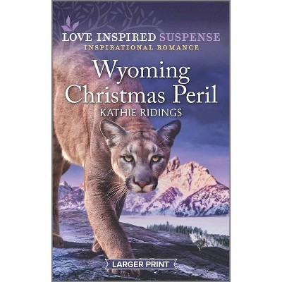 Wyoming Christmas Peril - Large Print by  Kathie Ridings (Paperback)