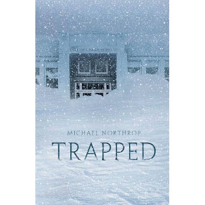 Trapped - by  Michael Northrop (Paperback)