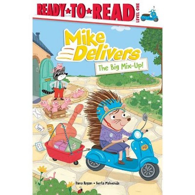 The Big Mix-Up! - (Mike Delivers) by Dana Regan