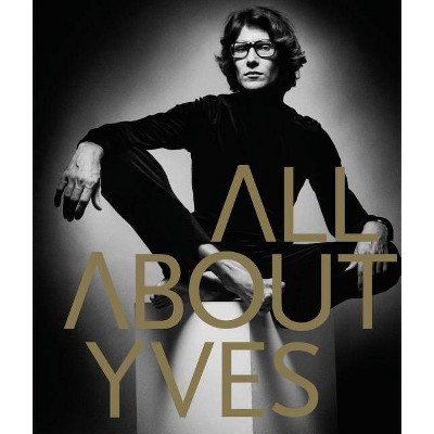 All about Yves - by  Catherine Ormen (Hardcover)