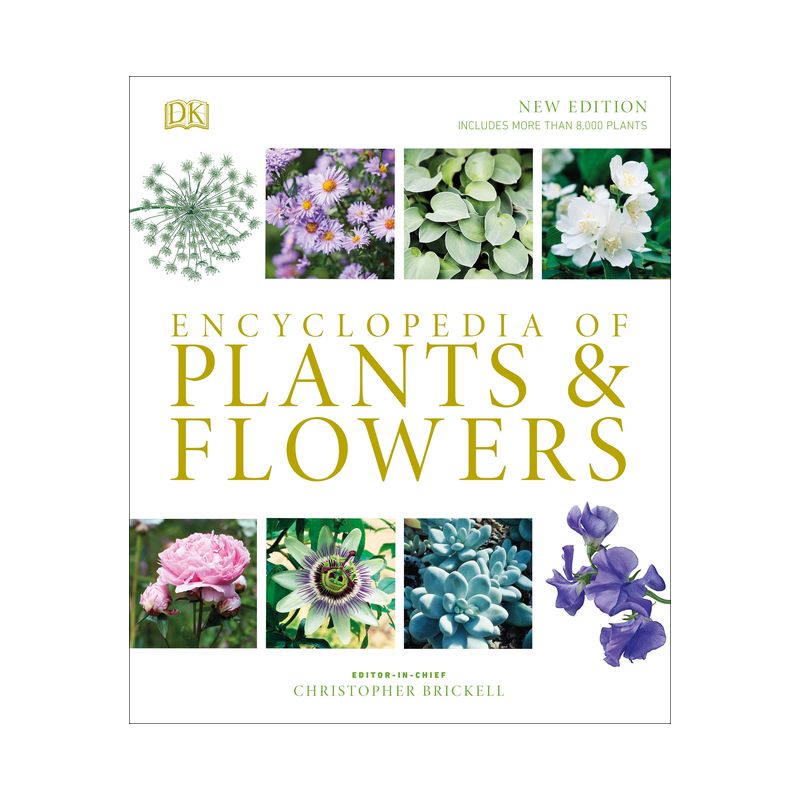 Encyclopedia of Plants and Flowers - by  Christopher Brickell (Hardcover), 1 of 2