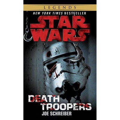 Death Troopers - (Star Wars - Legends) by  Joe Schreiber (Paperback)