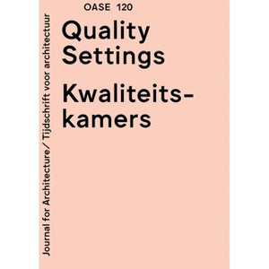 OASE 120: Quality Settings - by  Susan Holden & Maarten Liefooghe & Elsbeth Ronner & Maarten Van Den Driessche (Paperback) - 1 of 1