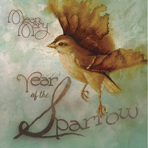 Mean Mary - Year of the Sparrow (CD) - 1 of 1