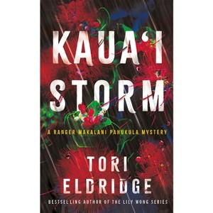 Kaua'i Storm - (Ranger Makalani Pahukula Mystery) by  Tori Eldridge (Paperback) - 1 of 1