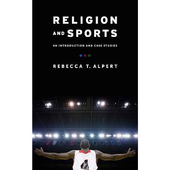 Religion and Sports - by  Rebecca Alpert (Paperback)
