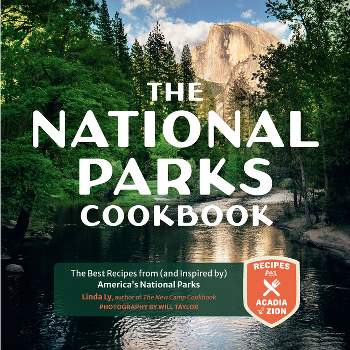 The National Parks Cookbook - (Great Outdoor Cooking) by  Linda Ly (Hardcover)