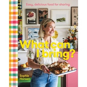 What Can I Bring? - by  Sophie Hansen (Hardcover) - 1 of 1
