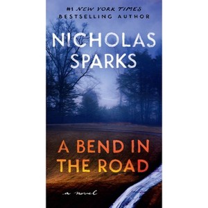 A Bend in the Road - by  Nicholas Sparks (Paperback) - 1 of 1