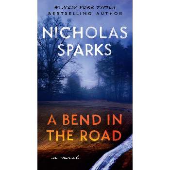 A Bend in the Road - by  Nicholas Sparks (Paperback)