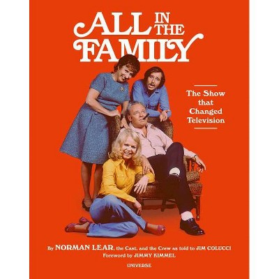 All in the Family - by  Norman Lear (Hardcover)