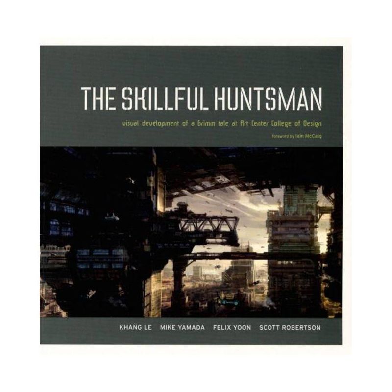 The Skillful Huntsman - by  Khang Le & Mike Yamada & Felix Yoon (Paperback), 1 of 2
