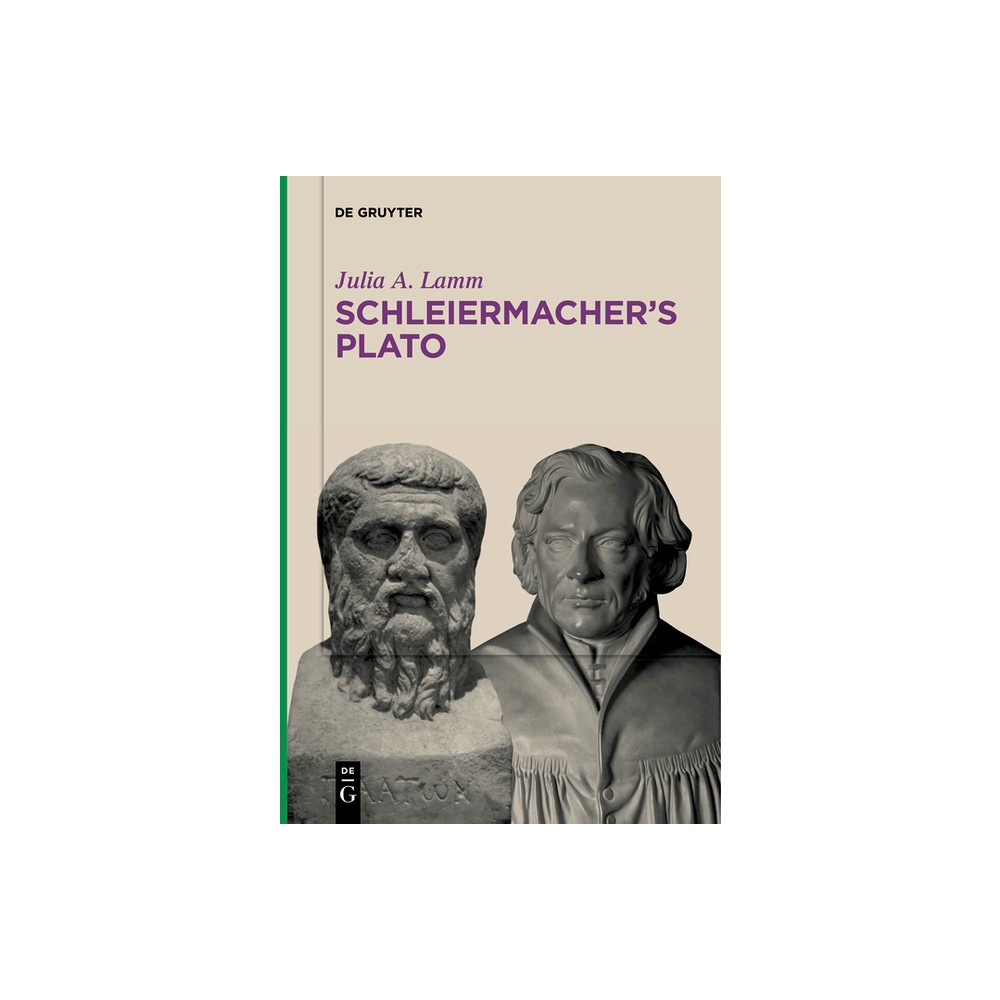 Schleiermachers Plato - by Julia A Lamm (Paperback)