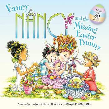 Fancy Nancy and the Missing Easter Bunny (Paperback) by Jane O'Connor
