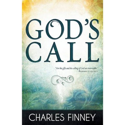 God's Call - by  Charles G Finney (Paperback)