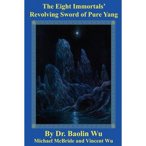 The Eight Immortals Revolving - (DAO Today) by  Baolin Wu (Paperback) - 1 of 1