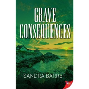 Grave Consequences - by  Sandra Barret (Paperback) - 1 of 1