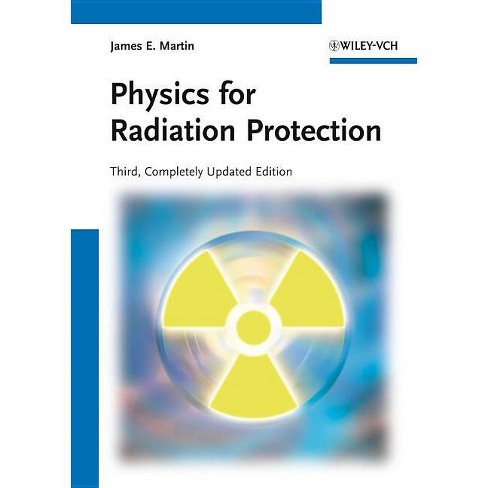 Physics For Radiation Protection - 3rd Edition By James E Martin  (hardcover) : Target