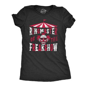 Womens Ringmaster Of The Freakshow T Shirt Funny Clown Show Circus Act Joke Tee For Ladies - Crazy Dog Women's T Shirt - 1 of 4