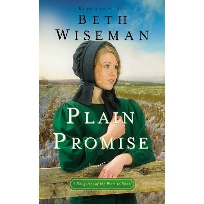 Plain Promise - (Daughters of the Promise Novel) by  Beth Wiseman (Paperback)