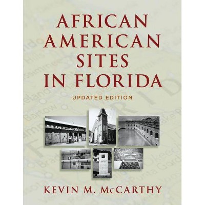  African American Sites in Florida - by  Kevin M McCarthy (Paperback) 