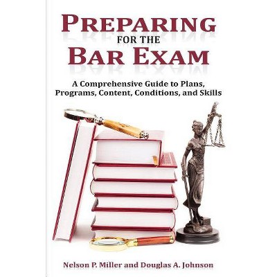 Preparing for the Bar Exam - by  Nelson P Miller & Douglas a Johnson (Paperback)