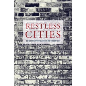 Restless Cities - by  Matthew Beaumont & Gregory Dart (Paperback) - 1 of 1