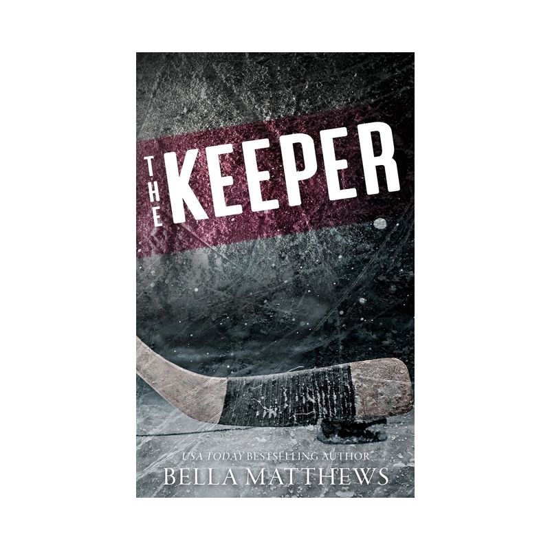 The Keeper - (Playing to Win) by  Bella Matthews (Paperback), 1 of 2