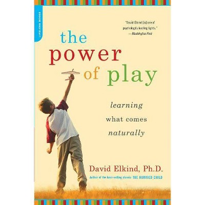 The Power of Play - by  David Elkind (Paperback)